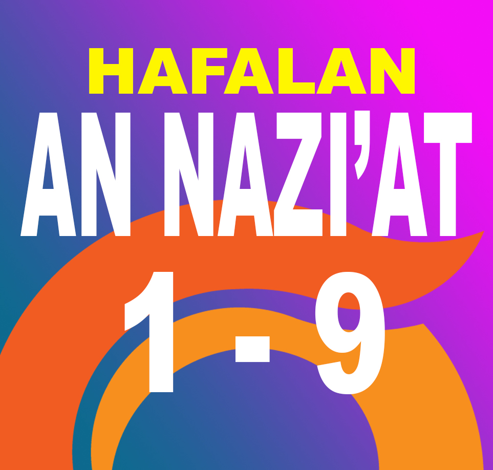 Hafalan Surah An Nazi’at Ayat 1-9