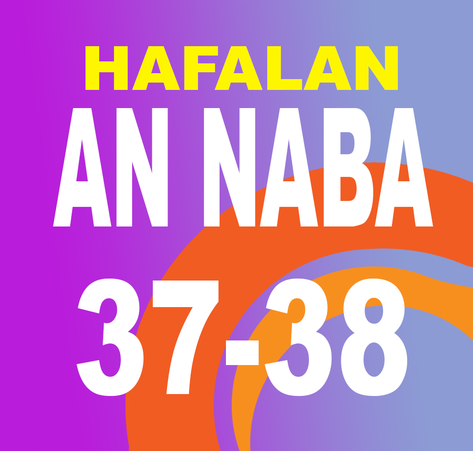 Hafalan An Naba Ayat 37-38